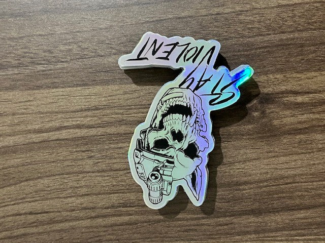 Stay violent sticker